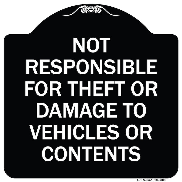 Designer Series-Not Responsible For Theft Or Damage To Vehicles Or Contents, 18" x 18", BW-1818-9806